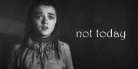 not-today-game-of-thrones.gif